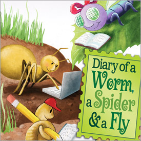 Diary of a Worm a Spider and a Fly