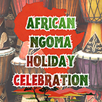 African Ngoma Holiday Celebration