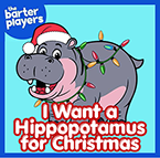 I Want a Hippopotamus for Christmas