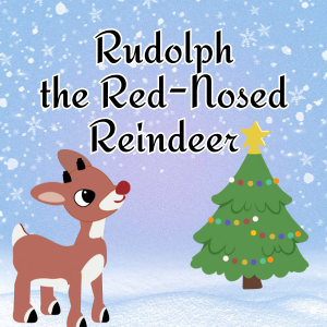 Rudolph the Red-Nosed Reindeer